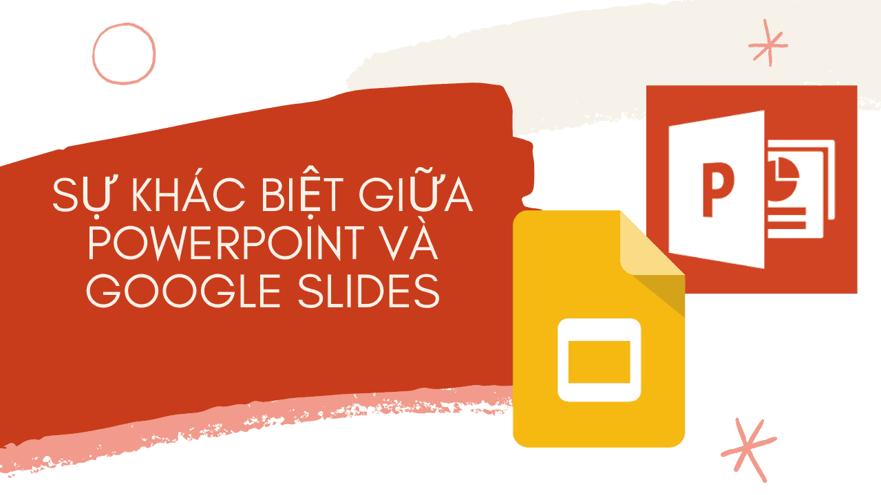 Sự khác biệt giữa Powerpoint và Google Slides