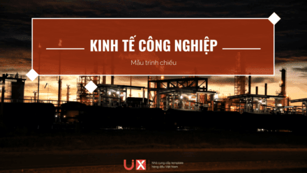 Mẫu Powerpoint va mau Google Slides Kinh tế công nghiệp