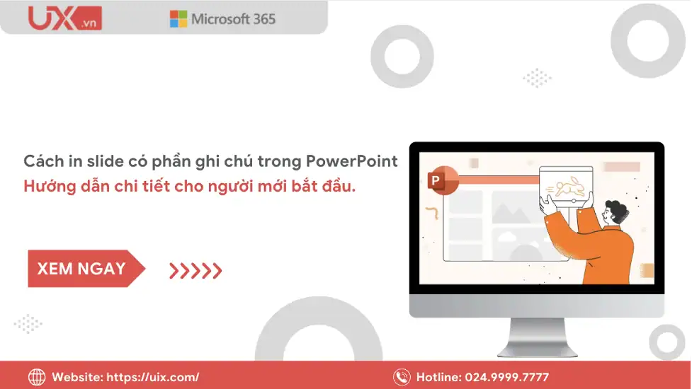 Cách in slide có phần ghi chú trong PowerPoint – Hướng dẫn chi tiết cho người mới bắt đầu 2 Cách in Slide có phần chú thích trong PowerPoint