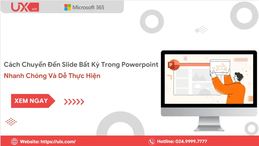 Cách Chuyển Đến Slide Bất Kỳ Trong Powerpoint Nhanh Chóng Và Dễ Thực Hiện 2 Cách chuyển đến Slide bất kỳ trong Ppt