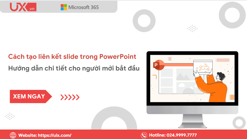 Cách tạo liên kết Slide trong PowerPoint hướng dẫn chi tiết