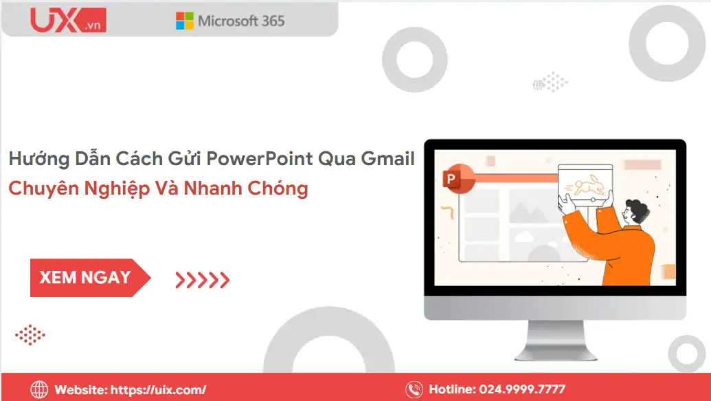 Cách gửi PowerPoint qua Gmail trên máy tính và điện thoại