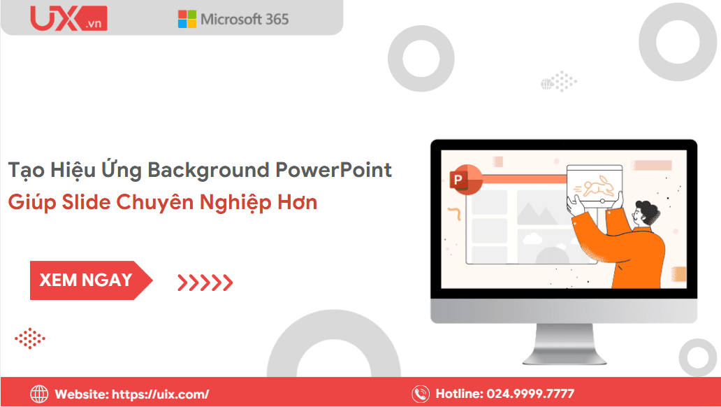 Tạo hiệu ứng background PowerPoint giúp slide chuyên nghiệp hơn 69 Cách tạo hiệu ứng Background PowerPoint