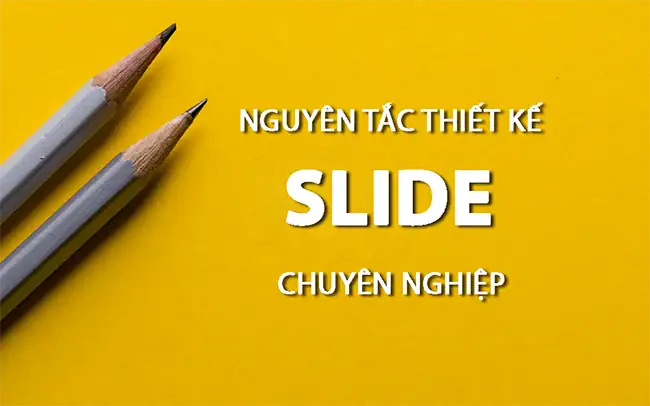 Nguyên tắc thiết kế Slide